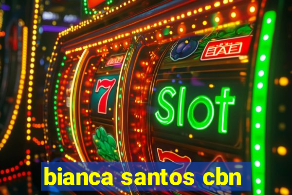 bianca santos cbn